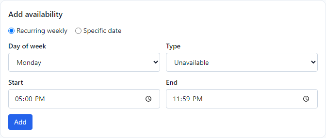 The Add availability form filled in as Monday, Unavailable, from 5:00 PM to 11:59 PM.