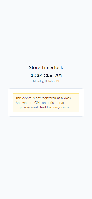 The kiosk screen on a device that is not registered yet, with a yellow note saying so.
